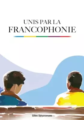 Couverture du produit · Unis par la Francophonie