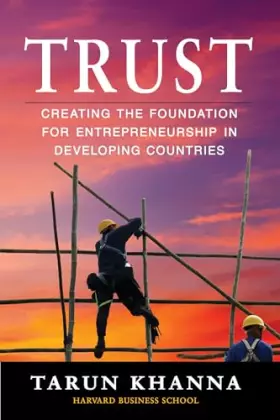 Couverture du produit · Trust: Creating the Foundation for Entrepreneurship in Developing Countries