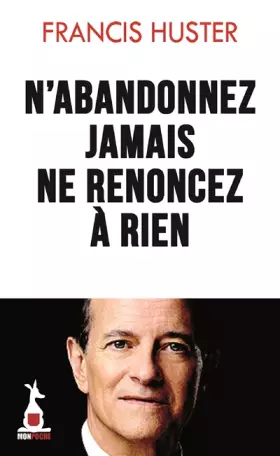 Couverture du produit · N'abandonnez jamais, ne renoncez à rien