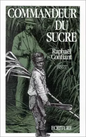 Couverture du produit · Commandeur du sucre : Récit