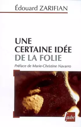 Couverture du produit · Une certaine idée de la folie