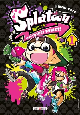 Couverture du produit · Splatoon - Histoires poulpes T01