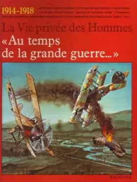 Couverture du produit · Au temps de la grande guerre : 1914-1918