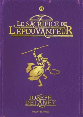 Couverture du produit · L'Epouvanteur, Tome 6 : Le sacrifice de l'Epouvanteur