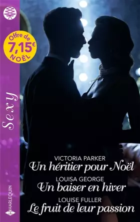 Couverture du produit · Un héritier pour Noël - Un baiser en hiver - Le fruit de leur passion