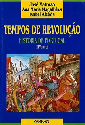 Couverture du produit · Tempos de Revolução (História de Portugal - Vol. III)