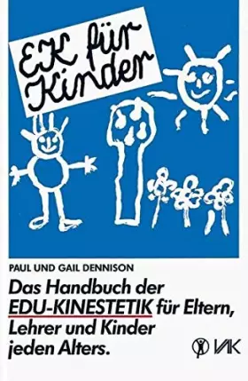 Couverture du produit · EK für Kinder: Das Handbuch der Edu-Kinestetik für Eltern, Lehrer und Kinder jeden Alters (Lernen durch Bewegung)