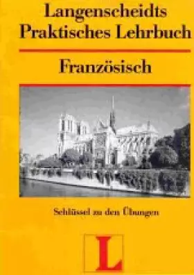 Couverture du produit · Langenscheidts praktisches Lehrbuch Französisch. Schlüssel zu den Übungen