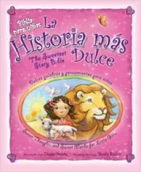 Couverture du produit · BIBLIA PARA NIÑAS: LA HISTORIA MAS DULCE