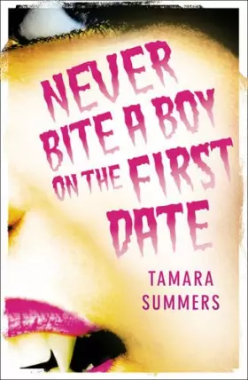 Couverture du produit · Never Bite a Boy on the First Date