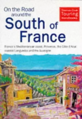 Couverture du produit · On the Road Around the South of France: The Thomas Cook Touring Handbook (Thomas Cook Touring Handbooks)