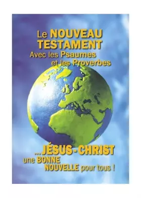 Couverture du produit · Nouveau Testament """"Bonne Nouvelle"""" Psaumes et Proverbes