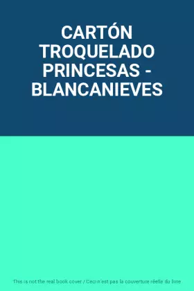 Couverture du produit · CARTÓN TROQUELADO PRINCESAS - BLANCANIEVES