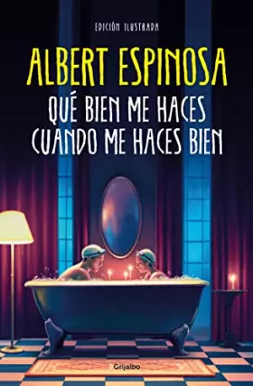 Couverture du produit · Qué bien me haces cuando me haces bien (Albert Espinosa)