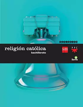Couverture du produit · Religión católica. Bachillerato (SAVIA)