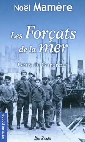 Couverture du produit · Gens de Garonne, Tome 1 : Les Forçats de la mer