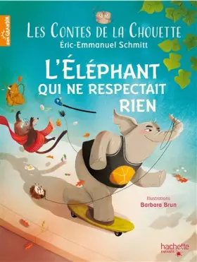 Couverture du produit · Les Contes de la Chouette - L'Éléphant qui ne respectait rien