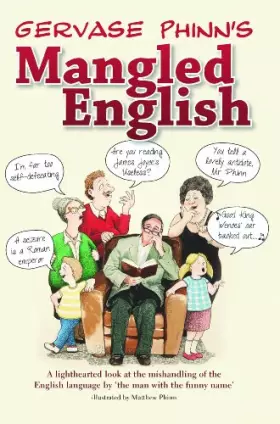Couverture du produit · Mangled English: A Lighthearted Look at the Mishandling of the English Language by 'the Man with the Funny Name'