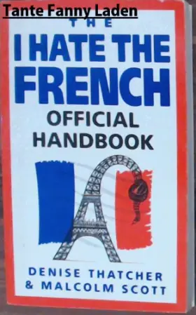 Couverture du produit · The I Hate the French Official Handbook