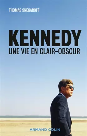 Couverture du produit · Kennedy - Une vie en clair-obscur - NP: Une vie en clair-obscur