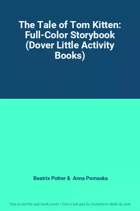 Couverture du produit · The Tale of Tom Kitten: Full-Color Storybook (Dover Little Activity Books)