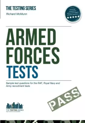 Couverture du produit · Armed Forces Tests (Practice Tests for the Army, RAF and Royal Navy): Sample test questions for the RAF, Royal Navy and Army re