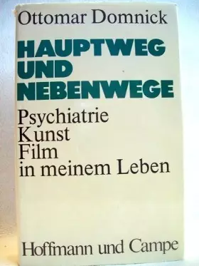 Couverture du produit · Hauptwege und Nebenwege. Psychiatrie, Kunst, Film in meinem Leben