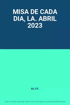 Couverture du produit · MISA DE CADA DIA, LA. ABRIL 2023