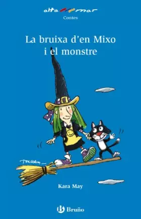 Couverture du produit · La bruixa de Mixo i el monstre (Catalá - A PARTIR DE 6 ANYS - ALTAMAR)