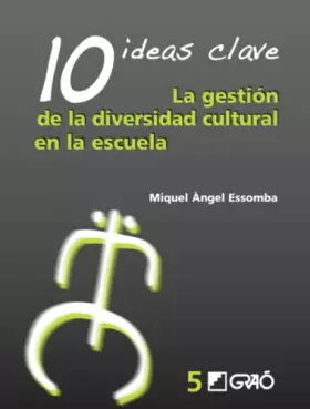 Couverture du produit · 10 Ideas Claves. La Gestión De La Diversidad Cultural: 005 (Temas transversales / Educación para la ciudadanía)