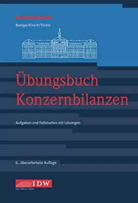 Couverture du produit · Übungsbuch Konzernbilanzen: Aufgaben und Fallstudien mit Lösungen