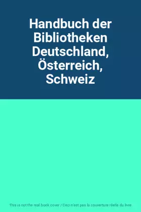 Couverture du produit · Handbuch der Bibliotheken Deutschland, Österreich, Schweiz