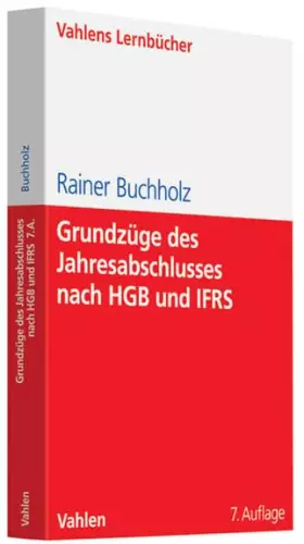 Couverture du produit · Grundzüge des Jahresabschlusses nach HGB und IFRS: Mit Aufgaben und Lösungen (Lernbücher für Wirtschaft und Recht)