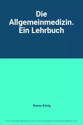 Couverture du produit · Die Allgemeinmedizin. Ein Lehrbuch