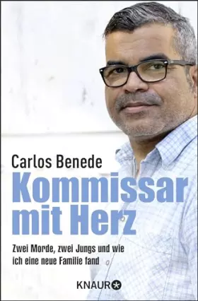 Couverture du produit · Kommissar mit Herz: Zwei Morde, zwei Jungs und wie ich eine neue Familie fand
