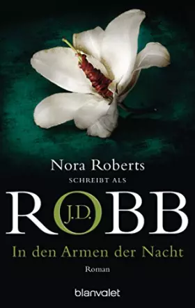 Couverture du produit · In den Armen der Nacht: Roman (Eve Dallas, Band 20)