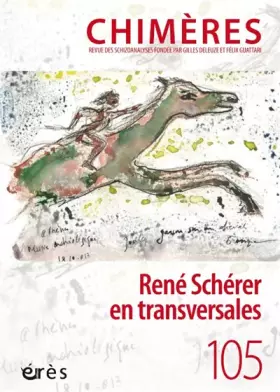 Couverture du produit · Chimères 105 - René Schérer en transversales: AUTOUR DE LA PENSEE DE RNE SCHERER (105)