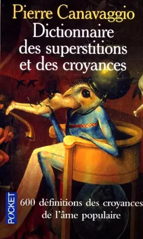 Couverture du produit · Dictionnaire des superstitions et des croyances