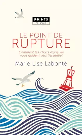 Couverture du produit · Le point de rupture : Comment les chocs d'une vie nous guident vers l'essentiel