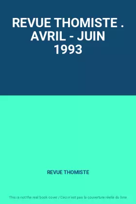 Couverture du produit · REVUE THOMISTE . AVRIL - JUIN 1993