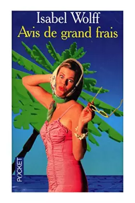 Couverture du produit · Avis de grand frais / 2002 / Wolff, Isabel