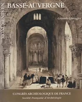 Couverture du produit · Congrès archéologique de France : 158e session, 2000, Basse-Auvergne, Grande Limagne