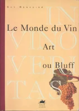 Couverture du produit · Le monde du vin, art ou bluff