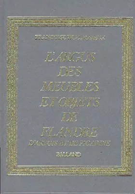 Couverture du produit · L'Argus des meubles et objets de Flandre, d'Artois et de Picardie