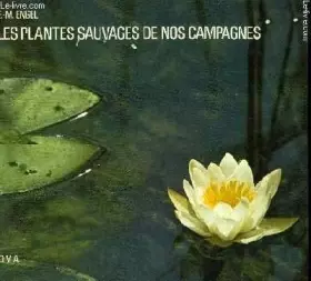 Couverture du produit · LES PLANTES SAUVAGES DE NOS CAMPAGNES
