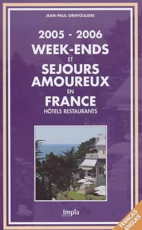 Couverture du produit · Week-ends et séjours amoureux en France: Hôtels Restaurants, édition français-anglais