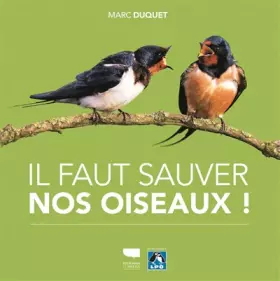 Couverture du produit · Il faut sauver nos oiseaux !