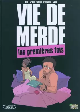 Couverture du produit · Vie de merde, Tome 1 : Les premières fois