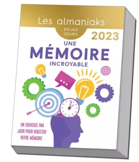 Couverture du produit · Calendrier Almaniak Une mémoire incroyable en 365 jours 2023 : 1 exercice par jour pour s'entrainer