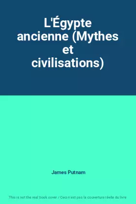 Couverture du produit · L'Égypte ancienne (Mythes et civilisations)